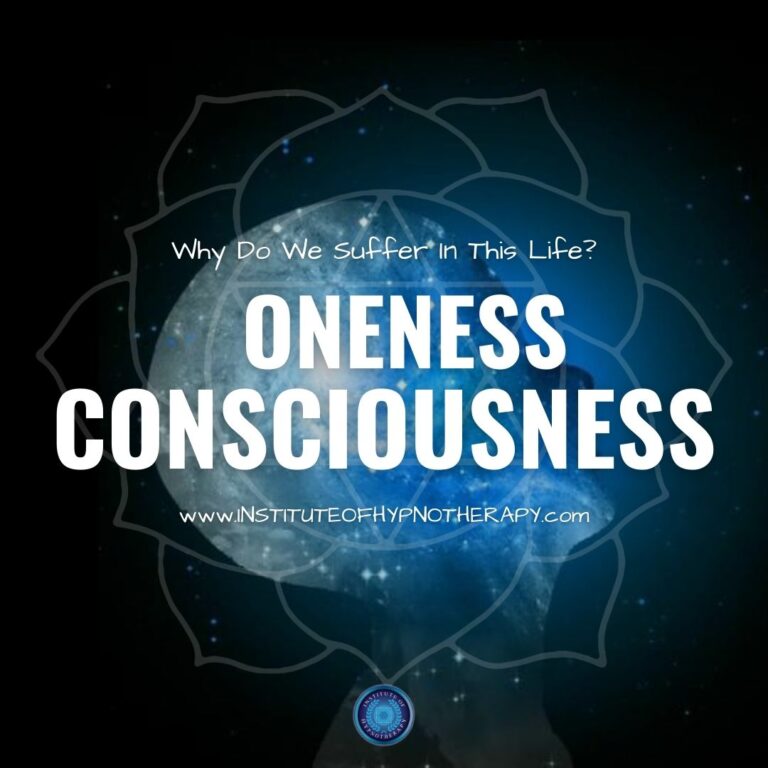 Why We Suffer and How Oneness Consciousness is Key